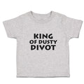 Cute Toddler Clothes King of Dusty Divot Toddler Shirt Baby Clothes Cotton