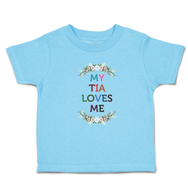 Toddler Clothes My Tia Loves Me with Flower Wreath Toddler Shirt Cotton