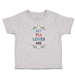 Toddler Clothes My Tia Loves Me with Flower Wreath Toddler Shirt Cotton