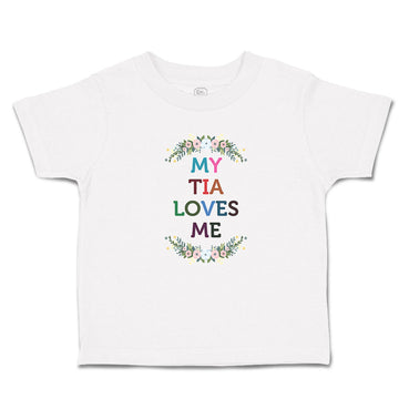 Toddler Clothes My Tia Loves Me with Flower Wreath Toddler Shirt Cotton