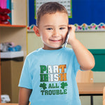 Part Irish All Trouble with Shamrock Leaf