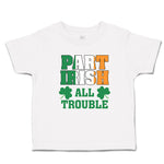 Part Irish All Trouble with Shamrock Leaf