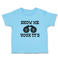 Cute Toddler Clothes Show Me Your Tt's Toddler Shirt Baby Clothes Cotton