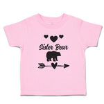 Toddler Girl Clothes Sister Bear Little Hearts Sharp Pointed Arrow Toddler Shirt