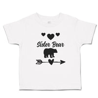 Toddler Girl Clothes Sister Bear Little Hearts Sharp Pointed Arrow Toddler Shirt