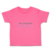 Toddler Girl Clothes This Is My Costume I'M A Princess! Toddler Shirt Cotton