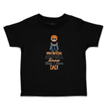 Cute Toddler Clothes Who Needs Super Heroes When I Have Dad! Toddler Shirt