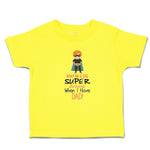 Cute Toddler Clothes Who Needs Super Heroes When I Have Dad! Toddler Shirt