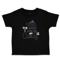 Toddler Clothes Witch Better Have My Candy with Hat and Lollipops Toddler Shirt