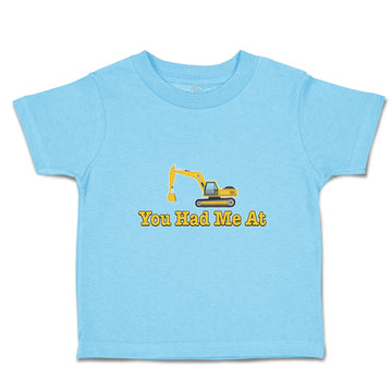 Cute Toddler Clothes You Had Me at Construction Vehicle Crane Toddler Shirt