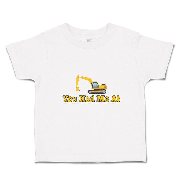 Cute Toddler Clothes You Had Me at Construction Vehicle Crane Toddler Shirt