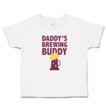 Cute Toddler Clothes Daddy's Brewing Buddy Toddler Shirt Baby Clothes Cotton