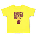 Cute Toddler Clothes Daddy's Brewing Buddy Toddler Shirt Baby Clothes Cotton