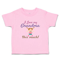 Toddler Clothes I Love My Grandma This Much Toddler Shirt Baby Clothes Cotton