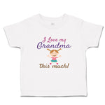 Toddler Clothes I Love My Grandma This Much Toddler Shirt Baby Clothes Cotton