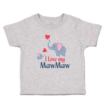 Toddler Clothes I Love My Mawmaw Elephants Love Towards Her Child with Hearts