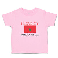 I Love My Moroccan Dad and An National Flag