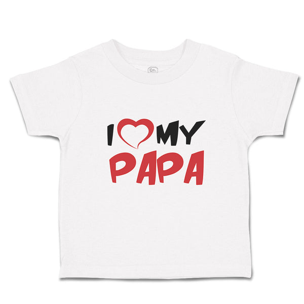 Toddler Clothes I Love My Papa Toddler Shirt Baby Clothes Cotton