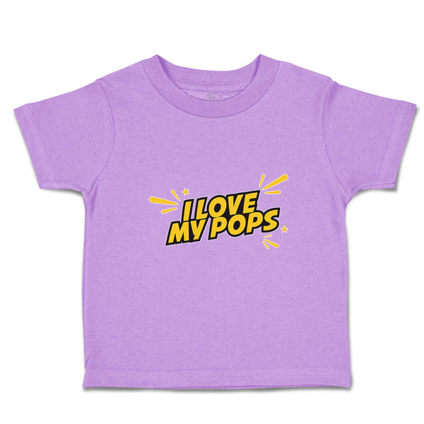 Toddler Clothes I Love My Pops Toddler Shirt Baby Clothes Cotton