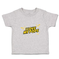 Toddler Clothes I Love My Pops Toddler Shirt Baby Clothes Cotton