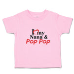 Toddler Clothes I Love My Nana & Pop Pop Toddler Shirt Baby Clothes Cotton