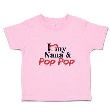 Toddler Clothes I Love My Nana & Pop Pop Toddler Shirt Baby Clothes Cotton