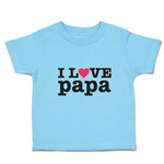Toddler Clothes I Love Papa Toddler Shirt Baby Clothes Cotton