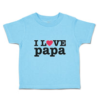 Toddler Clothes I Love Papa Toddler Shirt Baby Clothes Cotton