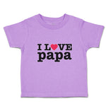 Toddler Clothes I Love Papa Toddler Shirt Baby Clothes Cotton