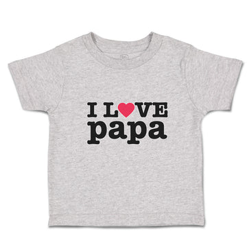 Toddler Clothes I Love Papa Toddler Shirt Baby Clothes Cotton