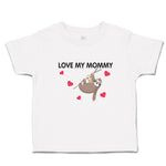 Toddler Clothes Love My Mommy Sloth's Love Toddler Shirt Baby Clothes Cotton