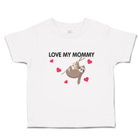 Toddler Clothes Love My Mommy Sloth's Love Toddler Shirt Baby Clothes Cotton