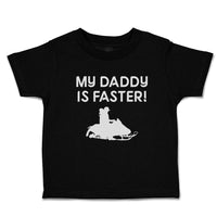 Toddler Clothes My Daddy Is Faster! Toddler Shirt Baby Clothes Cotton