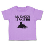 Toddler Clothes My Daddy Is Faster! Toddler Shirt Baby Clothes Cotton