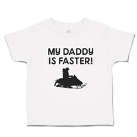 Toddler Clothes My Daddy Is Faster! Toddler Shirt Baby Clothes Cotton