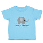 Toddler Clothes Loved by My Nanny An Elephant Toddler Shirt Baby Clothes Cotton