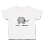 Toddler Clothes Loved by My Nanny An Elephant Toddler Shirt Baby Clothes Cotton