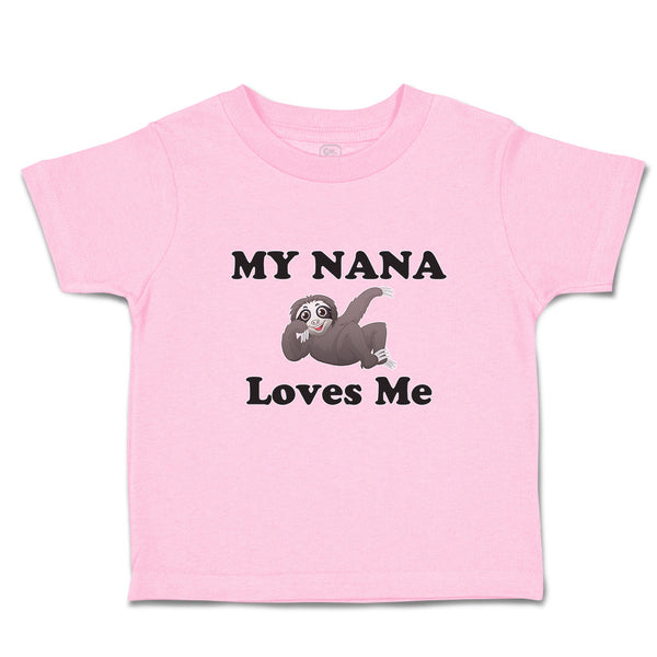 Toddler Clothes My Nana Loves Me An Lazy Sloth Sitting and Looking Bored Cotton