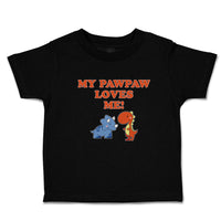 Toddler Clothes My Pawpaw Loves Me! Tyrannosaurus Rex and Triceratops Dinosaur