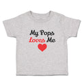 Toddler Clothes My Pops Loves Me Toddler Shirt Baby Clothes Cotton