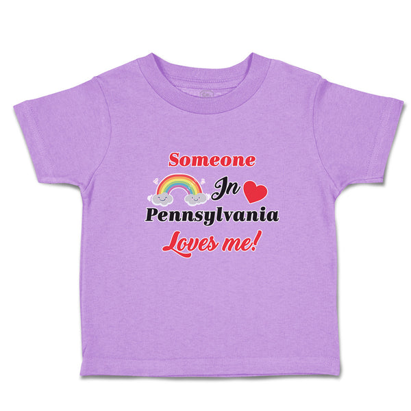 Toddler Clothes Someone in Pennsylvania Loves Me! Toddler Shirt Cotton