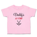 Toddler Clothes Daddy S A Fan Hockey Family & Friends Dad Toddler Shirt Cotton