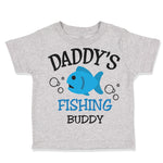 Toddler Clothes Daddy's Dad Father Fishing Buddy Style B Dad Father's Day Cotton