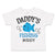 Toddler Clothes Daddy's Dad Father Fishing Buddy Style B Dad Father's Day Cotton