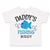 Toddler Clothes Daddy's Dad Father Fishing Buddy Style B Dad Father's Day Cotton