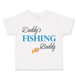 Toddler Clothes Daddy's Fishing Buddy Fishing Fish Fisherman Toddler Shirt