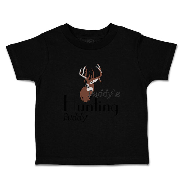 Toddler Clothes Daddy S Hunting Buddy 1 Hobbies Hunting Toddler Shirt Cotton