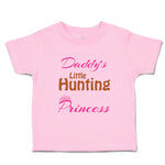 Toddler Girl Clothes Daddy S Little Hunting Princess Family & Friends Dad Cotton