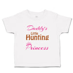 Daddy S Little Hunting Princess Family & Friends Dad