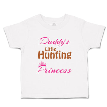 Toddler Girl Clothes Daddy S Little Hunting Princess Family & Friends Dad Cotton